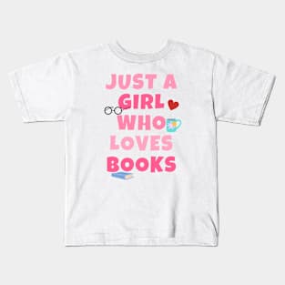 Just A Girl Who Loves Books Kids T-Shirt